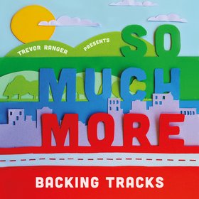 Trevor Ranger Presents: So Much More (Backing Tracks)