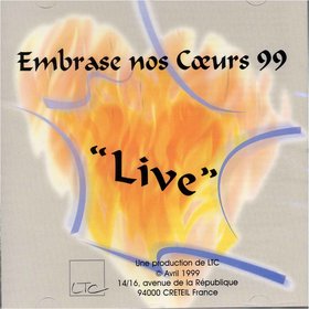 Embrase nos coeurs 99 (Live)