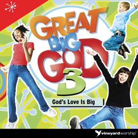Great Big God 3: God's Love Is Big