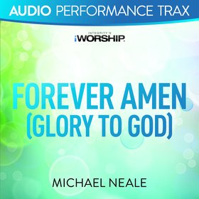 Forever Amen (Glory to God) (Audio Performance Trax)