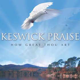 Keswick Praise: How Great Thou Art (Live)