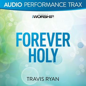 Forever Holy (Audio Performance Trax)