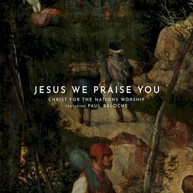 Jesus We Praise You (Live)