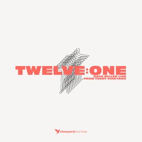 Twelve:One: (Live From Trent Vineyard)