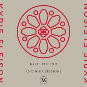 Kyrie Eleison: Anchour Studio Sessions