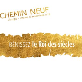 Bénissez le Roi des siècles