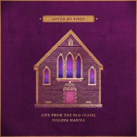 Loved Me First (Live From The Old Chapel)